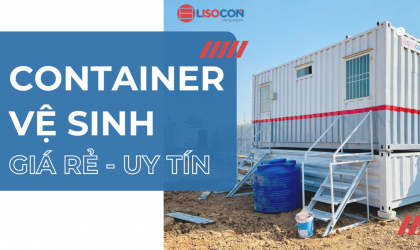 CHO THUÊ CONTAINER VỆ SINH - UY TÍN, GIÁ RẺ